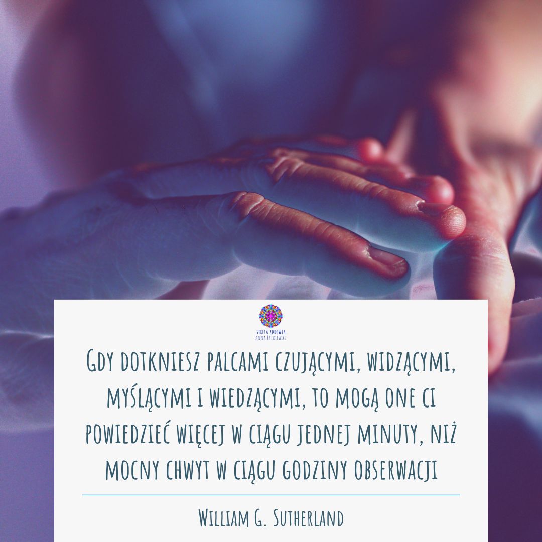 Cytat Williama G. Sutherlanda na tle dłoni w fioletowym świetle: „Gdy dotkniesz palcami czującymi, widzącymi, myślącymi i wiedzącymi, powiedzą ci więcej niż mocny chwyt przez godzinę obserwacji.”